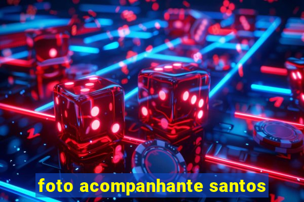 foto acompanhante santos