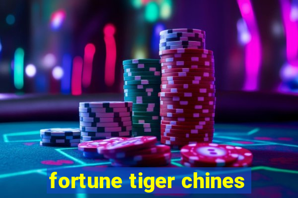 fortune tiger chines