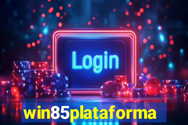 win85plataforma