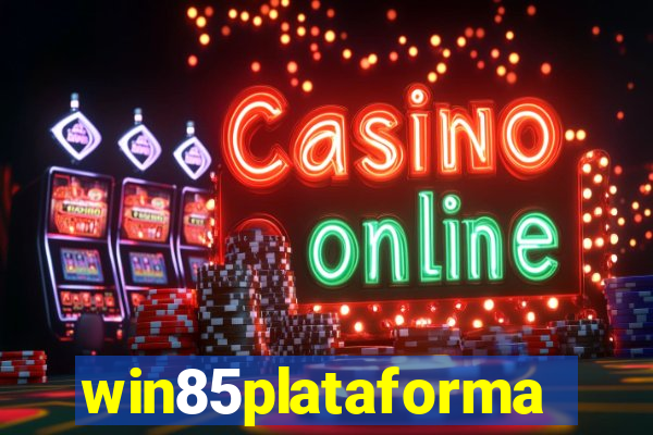 win85plataforma