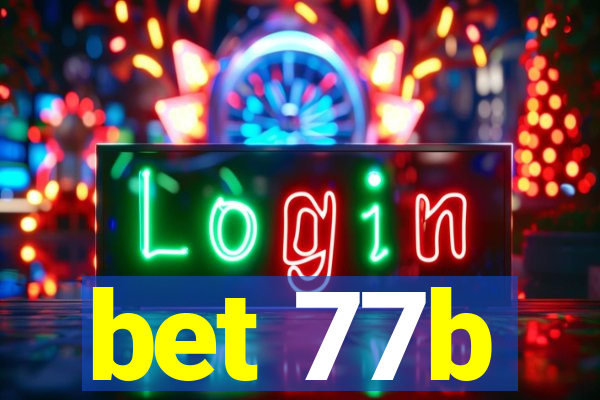 bet 77b