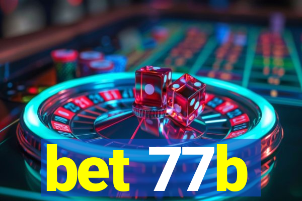 bet 77b