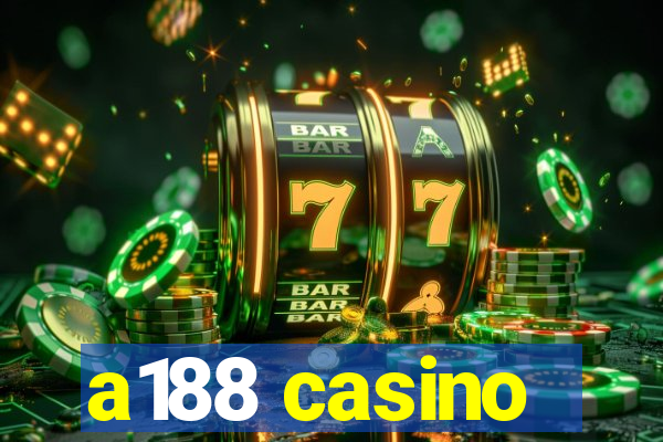a188 casino