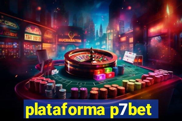 plataforma p7bet