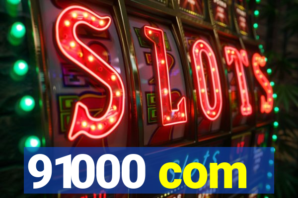 91000 com