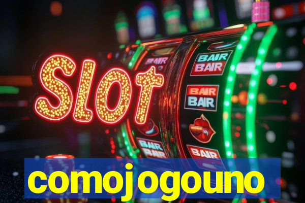 comojogouno