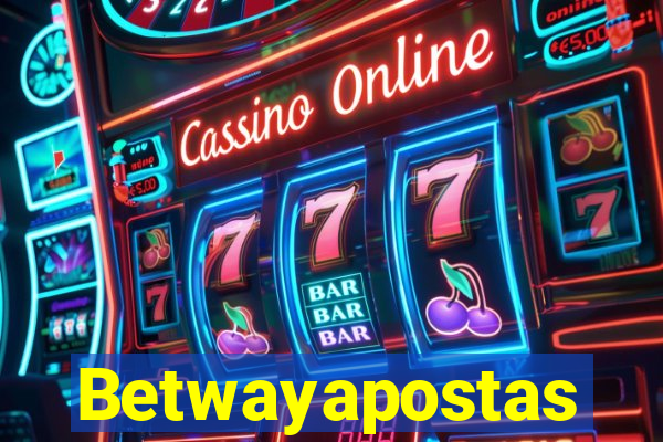Betwayapostas