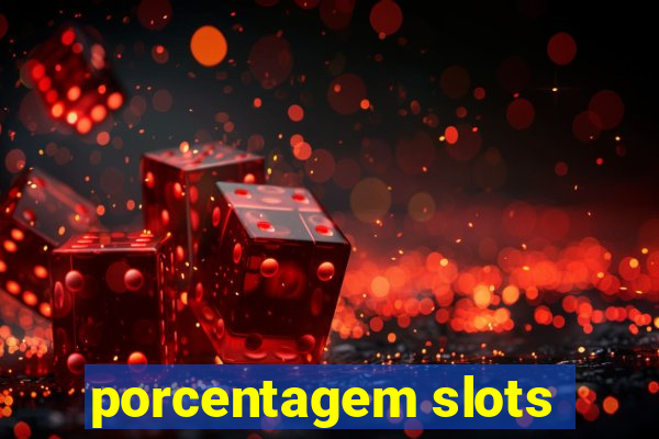 porcentagem slots