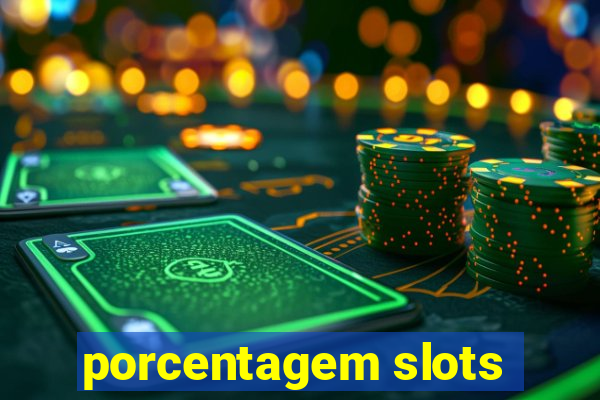 porcentagem slots
