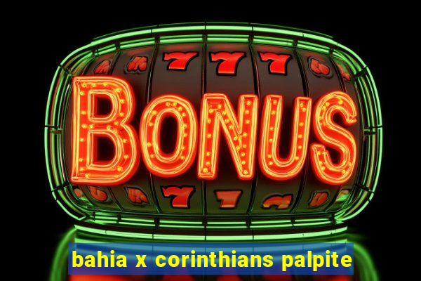 bahia x corinthians palpite