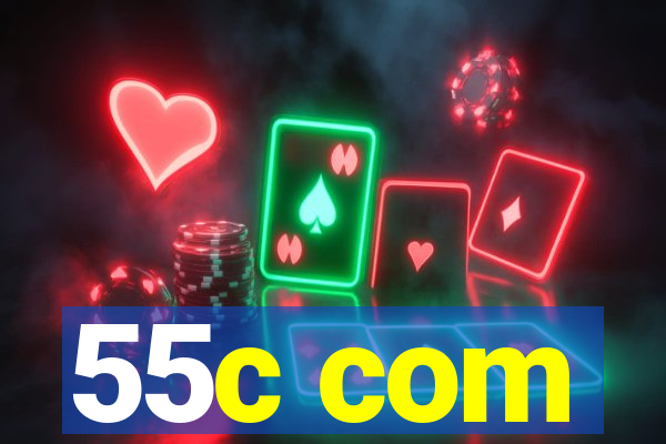 55c com