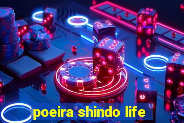 poeira shindo life