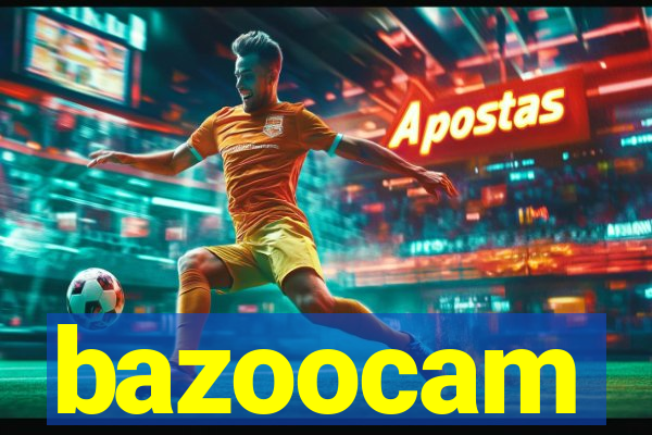 bazoocam