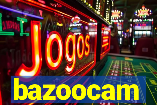 bazoocam