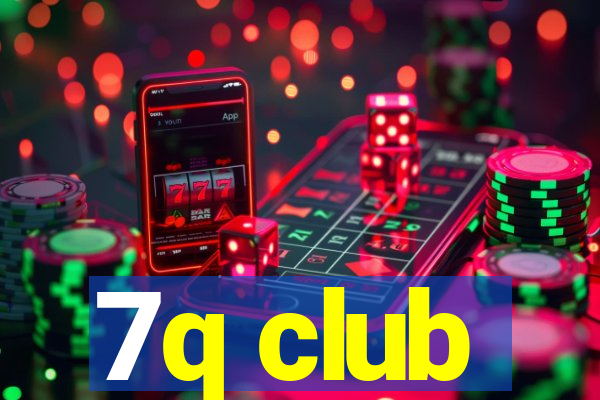 7q club