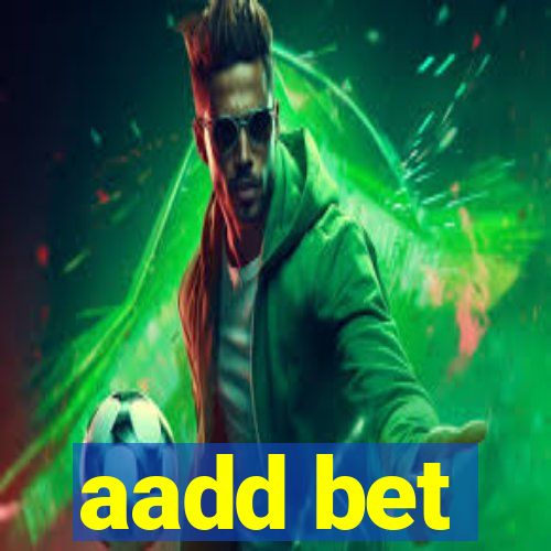 aadd bet