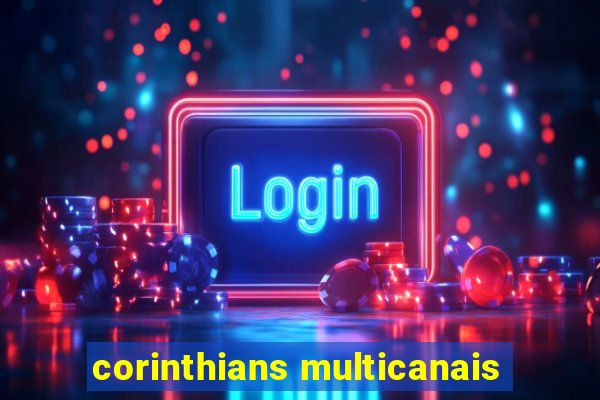 corinthians multicanais
