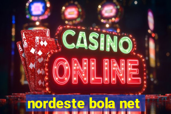 nordeste bola net