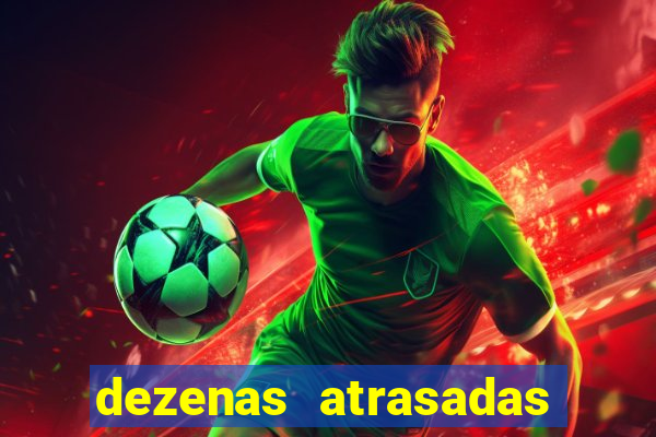 dezenas atrasadas na loteria federal