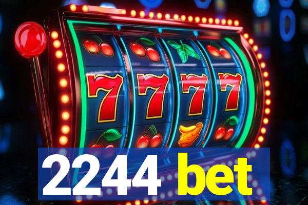 2244 bet