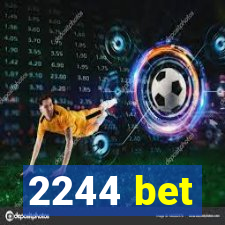 2244 bet