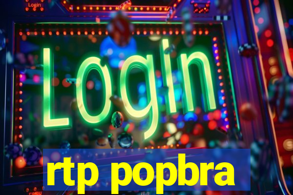 rtp popbra