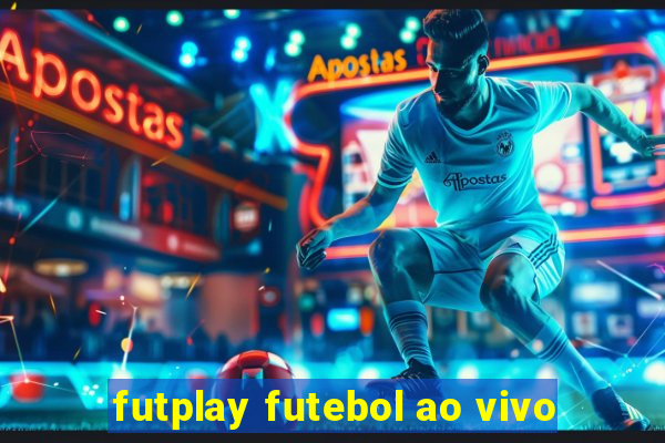 futplay futebol ao vivo