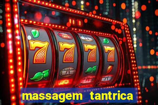 massagem tantrica perto de mim
