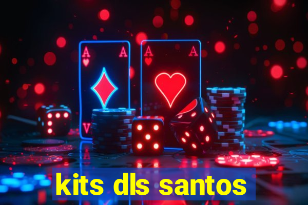 kits dls santos