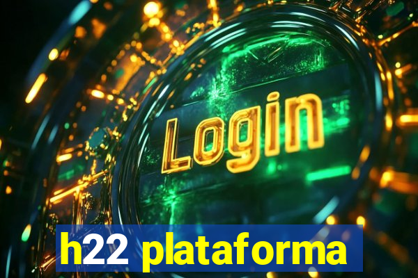 h22 plataforma