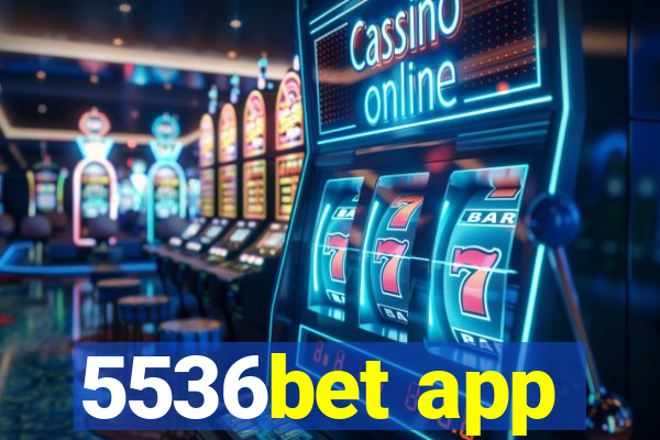 5536bet app
