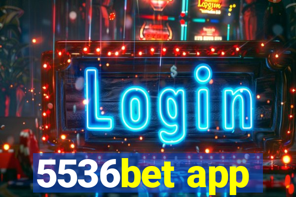 5536bet app