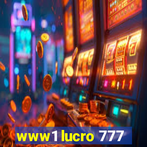 www1 lucro 777