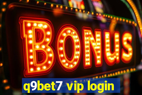 q9bet7 vip login