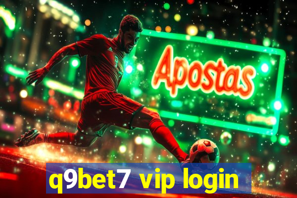 q9bet7 vip login