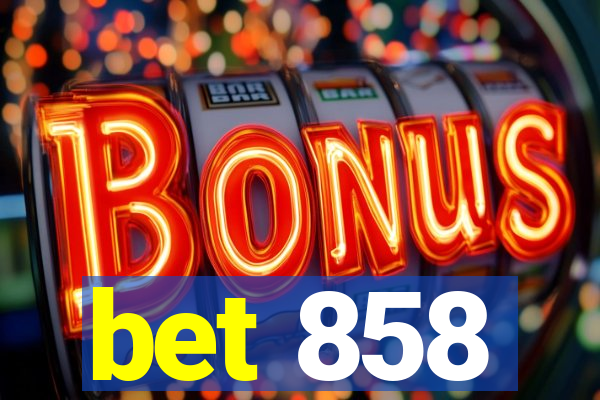 bet 858