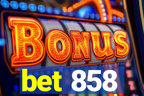 bet 858