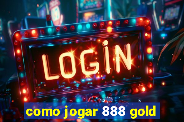 como jogar 888 gold