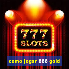 como jogar 888 gold