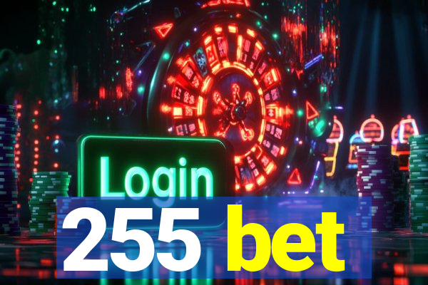 255 bet