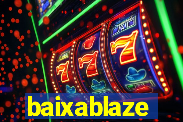 baixablaze