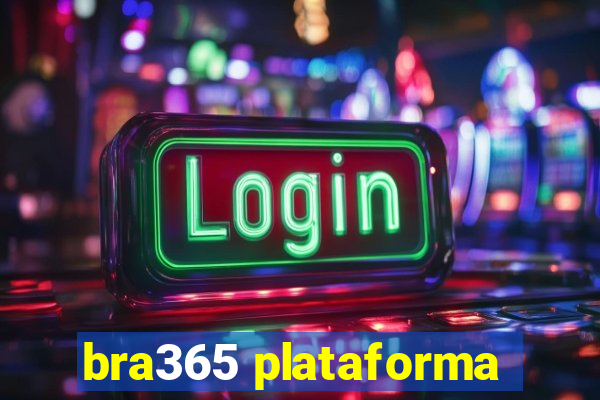bra365 plataforma