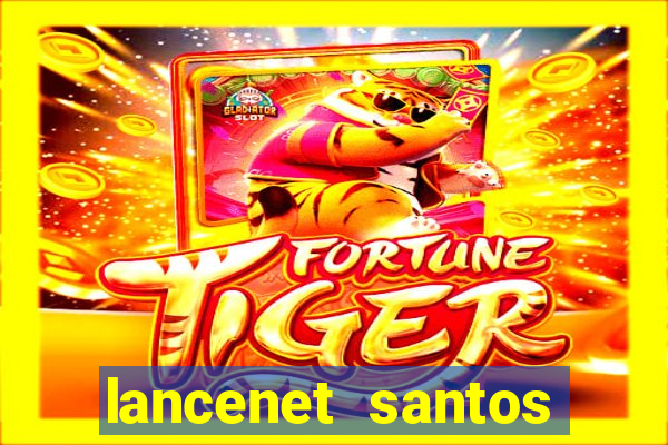 lancenet santos futebol clube