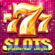 plataformas antigas de jogos slots