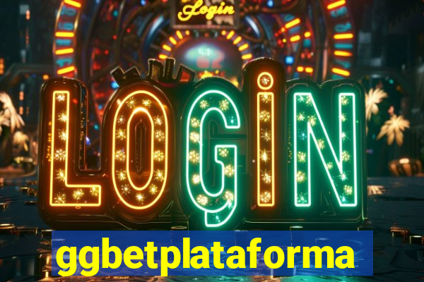 ggbetplataforma