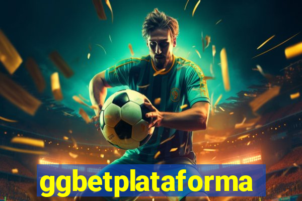ggbetplataforma