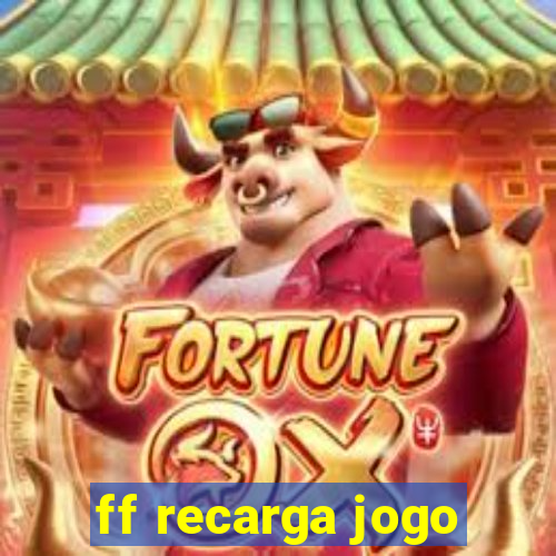 ff recarga jogo