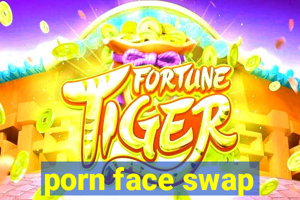 porn face swap