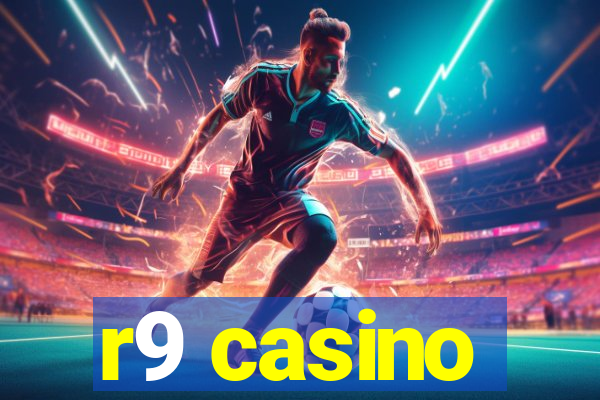 r9 casino