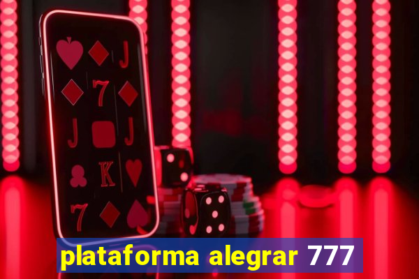 plataforma alegrar 777